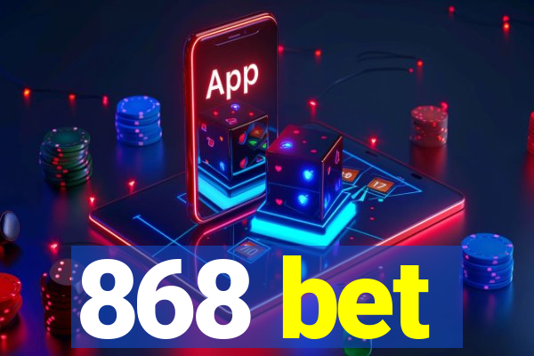 868 bet